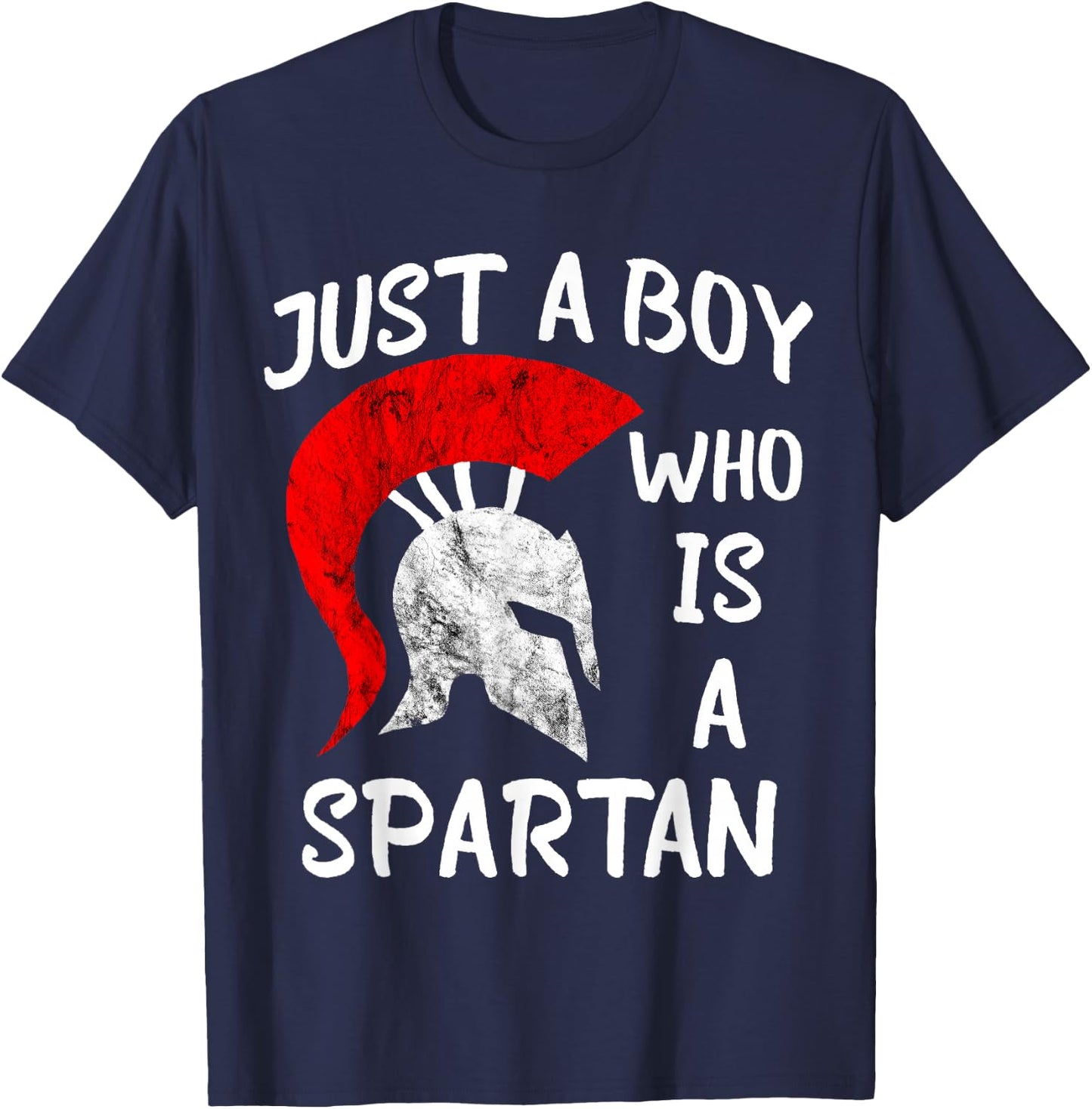 Sparta Soldier Gladiator Just A Boy Who Is A Spartan T-Shirt - T-Shirt | Navy