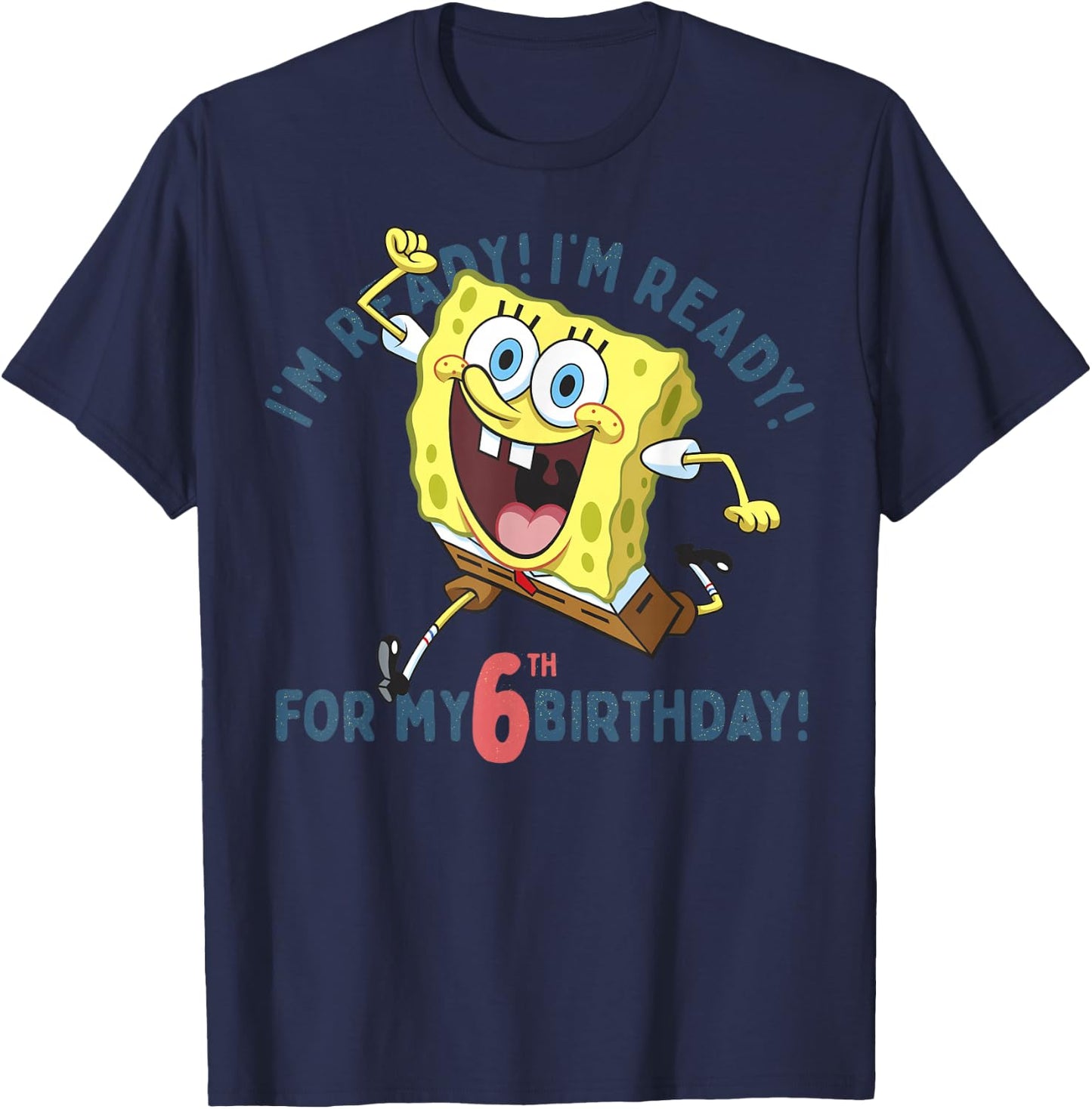 Nickelodeon SpongeBob SquarePants Ready For My 6th Birthday T-Shirt - T-Shirt | Navy