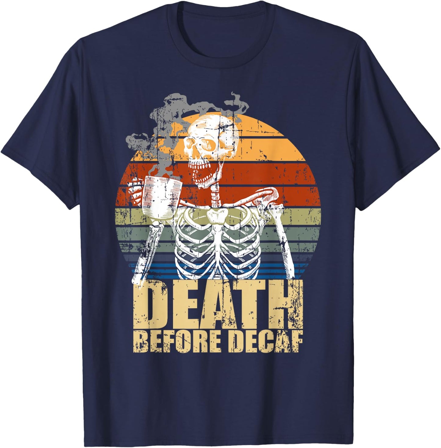 Vintage Death before Decaf Coffee Skeleton java or die T-Shirt - T-Shirt | Navy