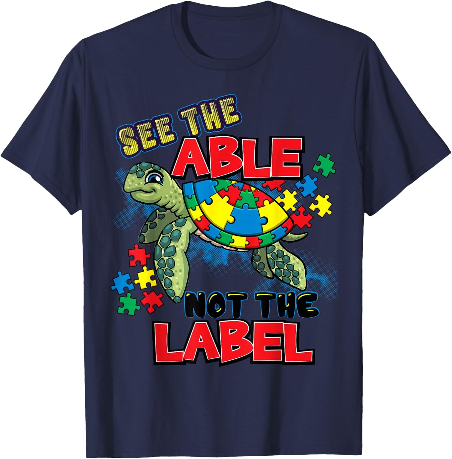 See The Able Not The Label Autism Awareness Sea Turtle T-Shirt - T-Shirt | Navy