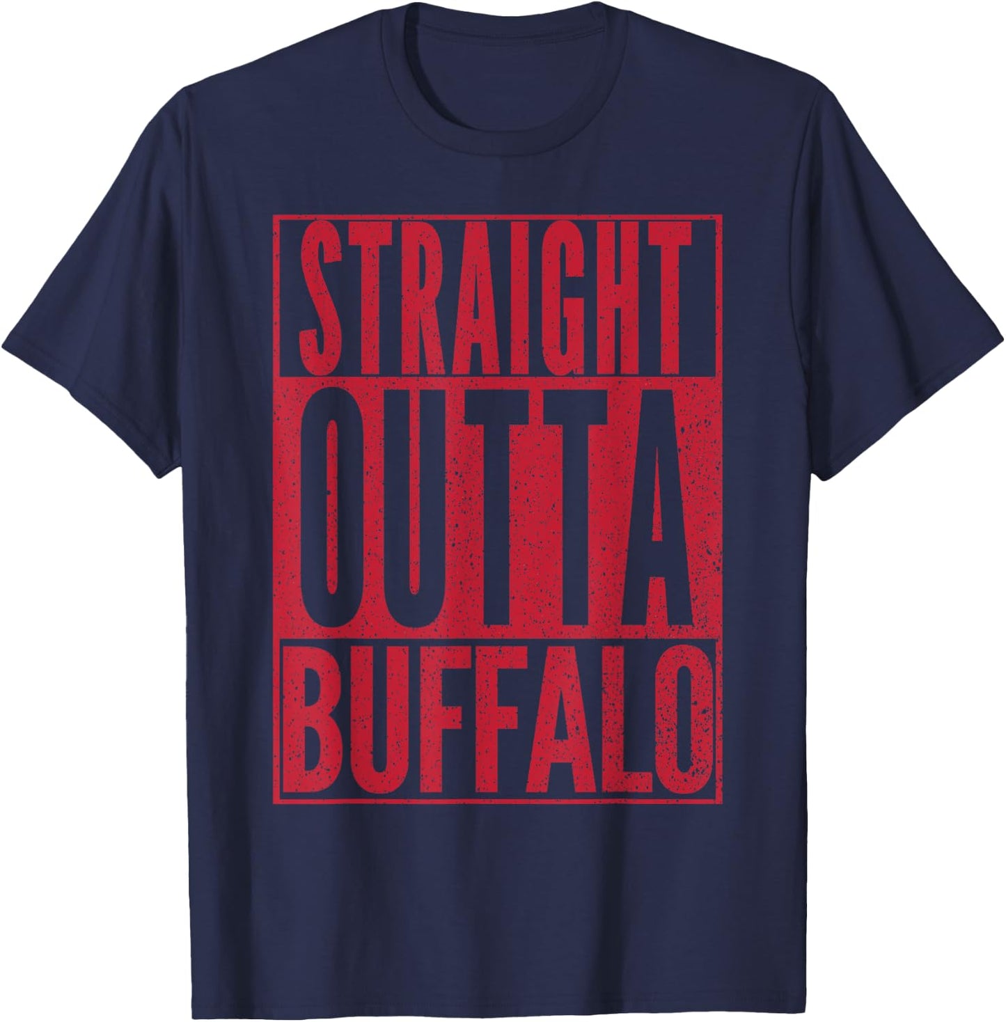 STRAIGHT OUTTA BUFFALO Shirt New York Funny Novelty T-Shirt - T-Shirt | Navy