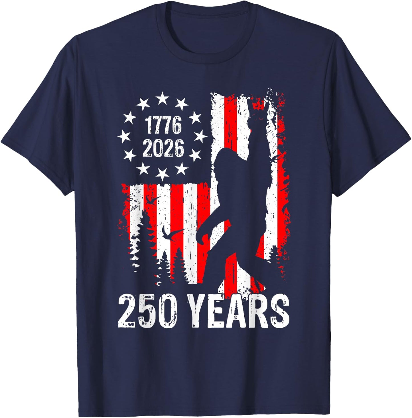 250 Years of America Bigfoot Patriotic USA American Flag T-Shirt - T-Shirt | Navy