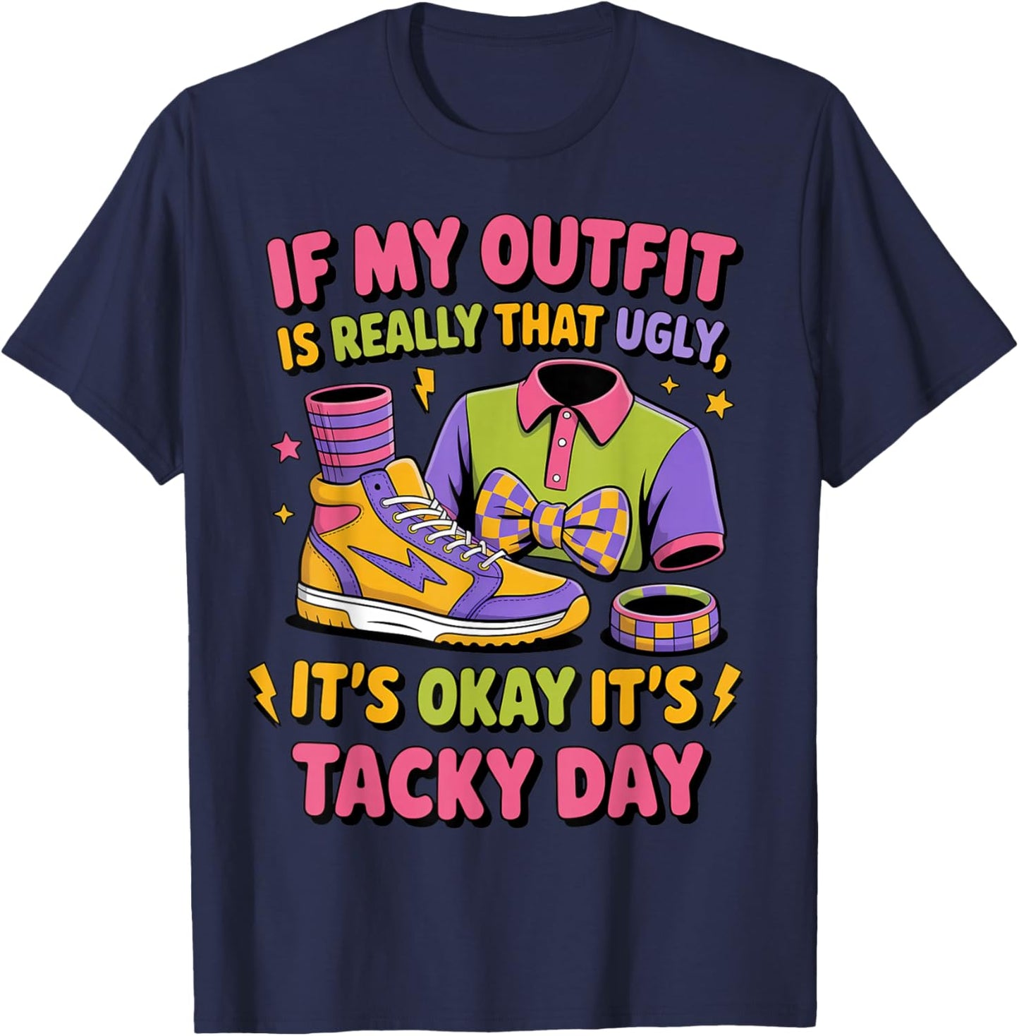 It's Okay It's Tacky Day Summer Wacky Mismatch Day Tacky Day T-Shirt - T-Shirt | Navy