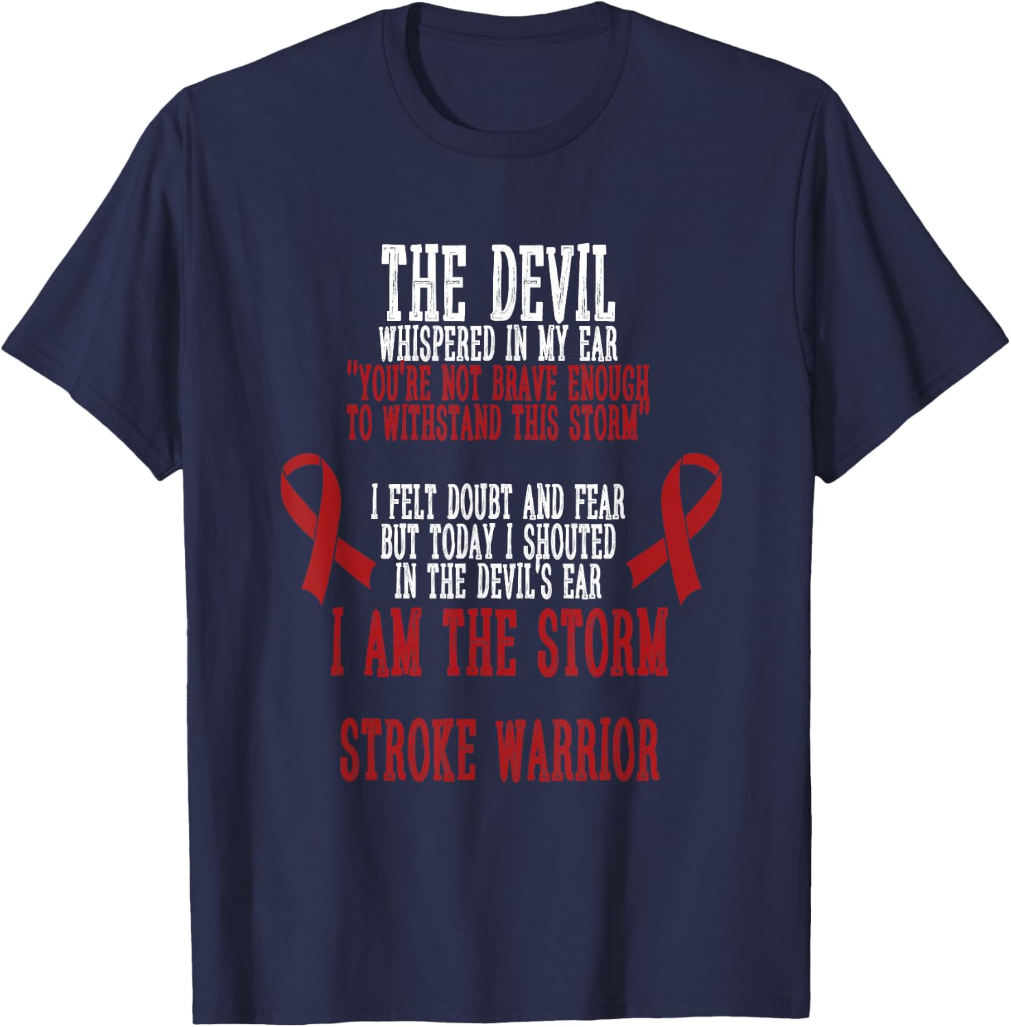 Stroke Awareness I Am The Storm Stroke Warrior Quotes T-Shirt - T-Shirt | Navy