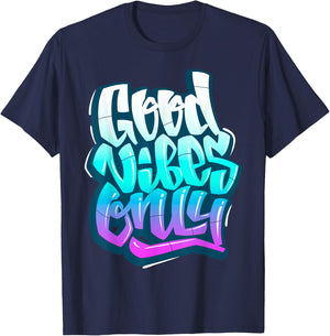 Cool Good Vibes Only Graffiti Inspirational Quotes Graphic T-Shirt - T-Shirt | Navy