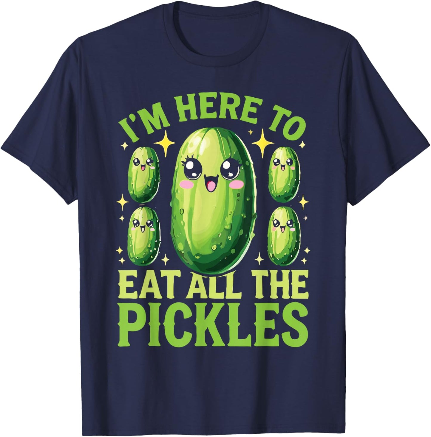 I'm Here To Eat All The Pickles T-Shirt - T-Shirt | Navy