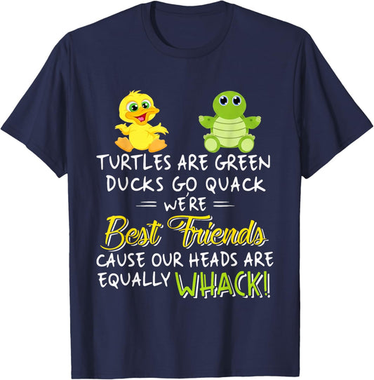 Turtles are Green Ducks Go Quack were Best Friends Whack T-Shirt - T-Shirt | Navy