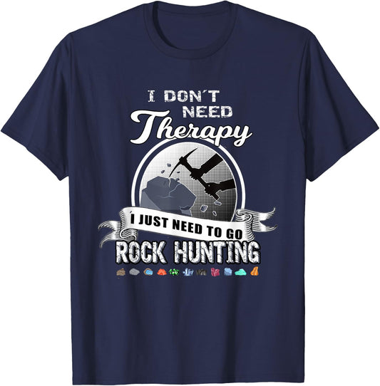 Funny Rock Hunting Therapy Geology Mineral Collector T-Shirt - T-Shirt | Navy