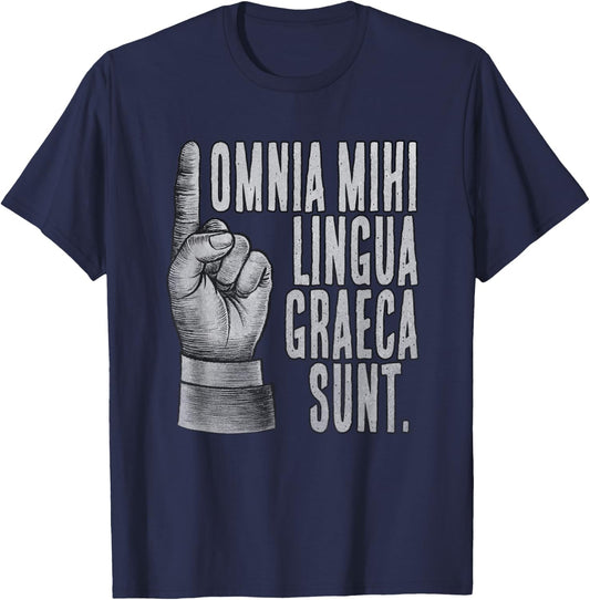 Funny It's Greek to me in Latin T-Shirt - T-Shirt | Navy