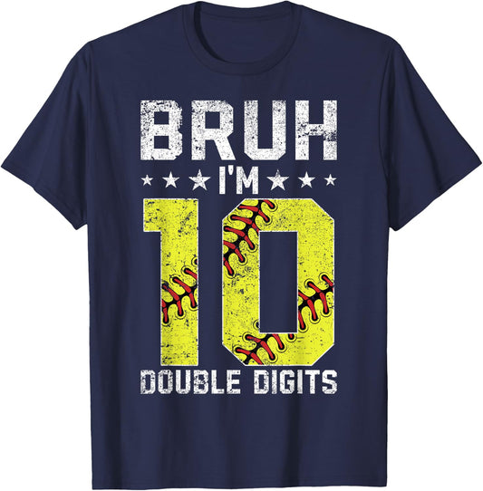 10th Birthday Softball Bruh I'm Double Digits 10 Years Old T-Shirt - T-Shirt | Navy