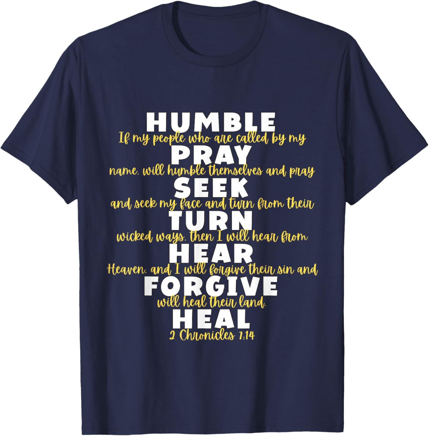 Humble Pray Seek Turn Hear Forgive Heal | 2 Chronicles 7:14 T-Shirt - T-Shirt | Navy