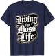 Living The Boss Life Urban Wear T-Shirt - T-Shirt | Navy