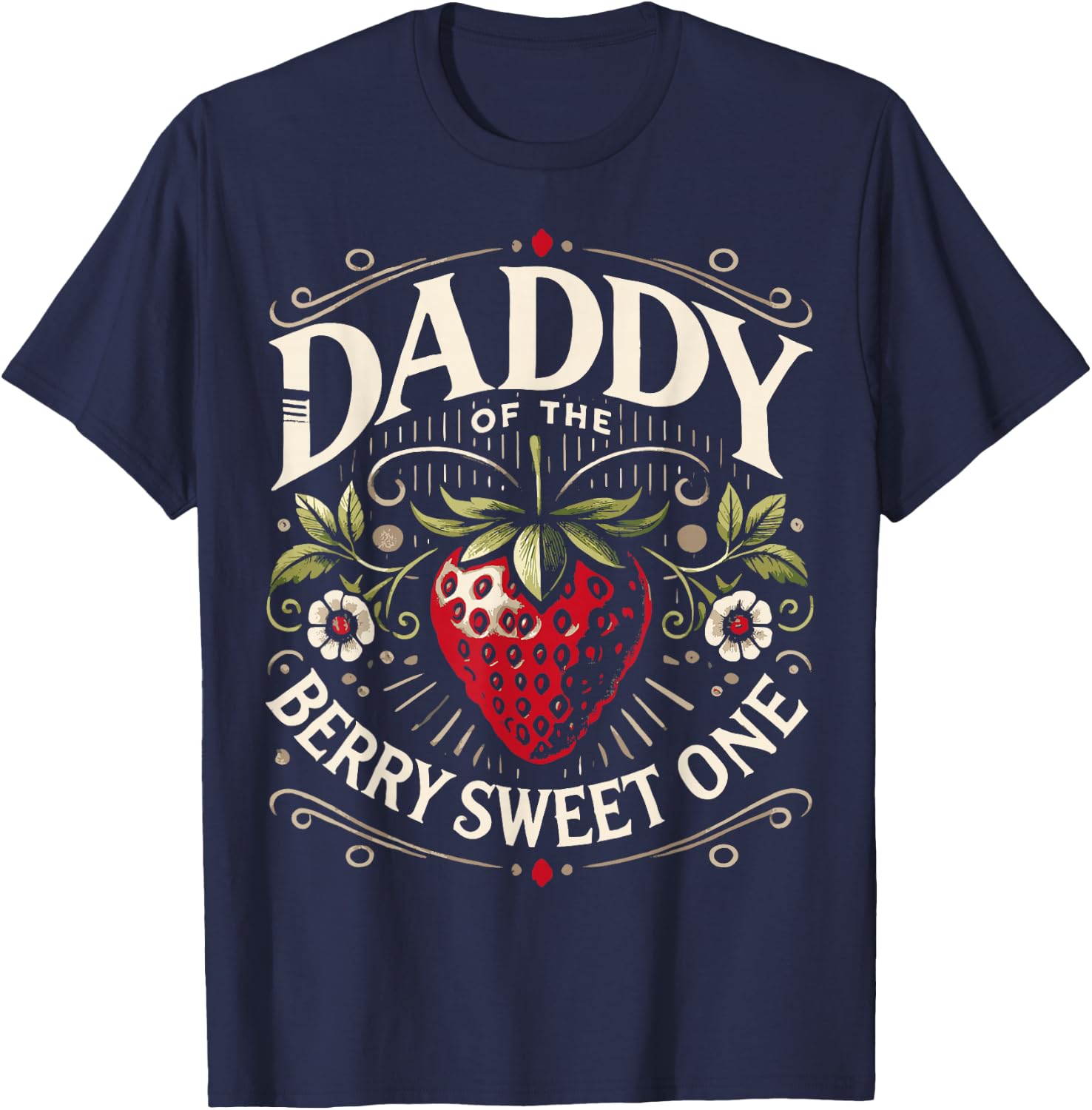 Daddy of the Berry Sweet One Strawberry Birthday Party Dad T-Shirt - T-Shirt | Navy
