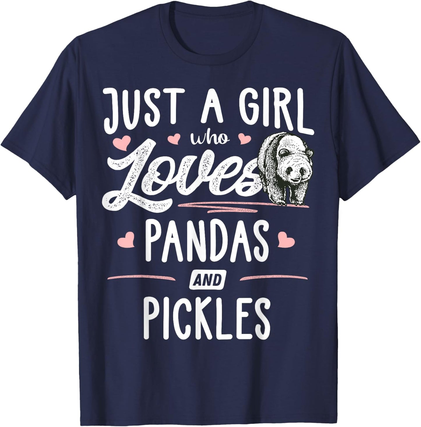 Just A Girl Who Loves Pandas and Pickles Gift Women T-Shirt - T-Shirt | Navy
