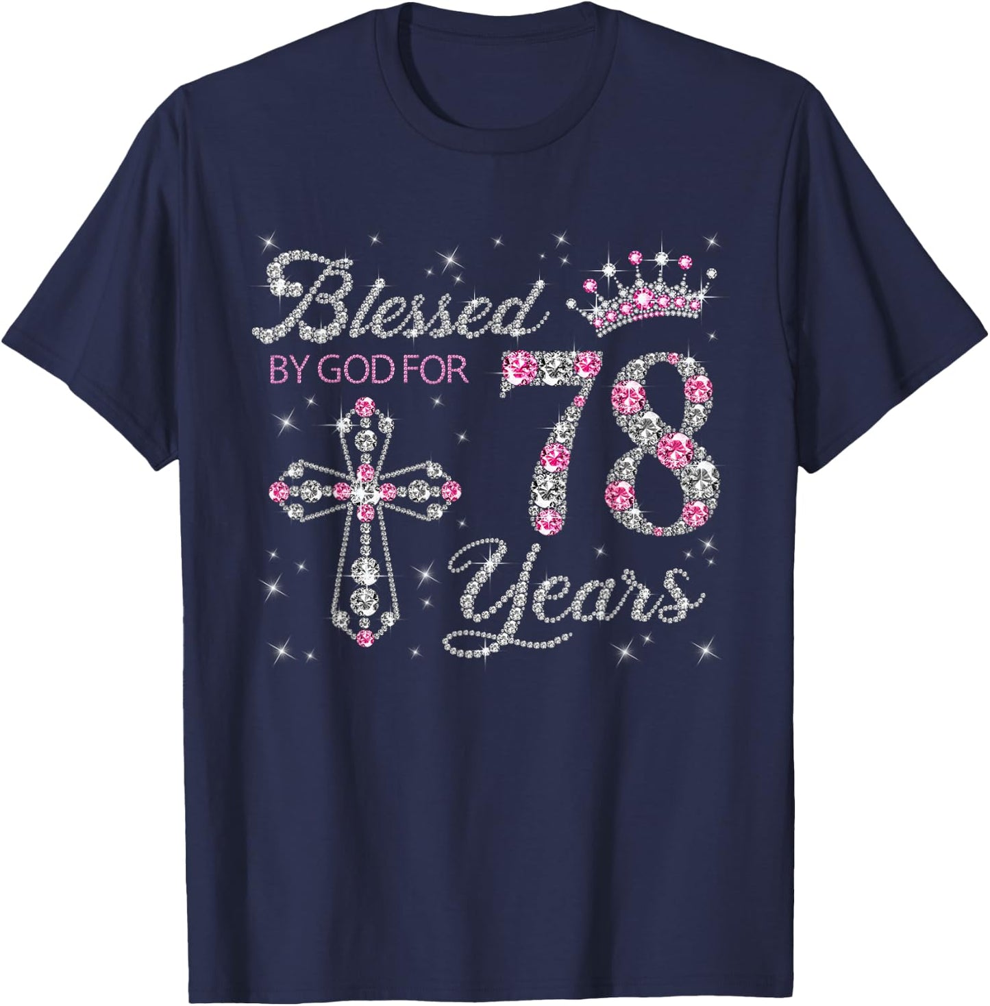 Blessed by God For 78 Years Old 78th Birthday Gift T-Shirt - T-Shirt | Navy