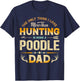 Funny Hunting Father's Day - Poodle Dad Dog Lover T-Shirt - T-Shirt | Navy