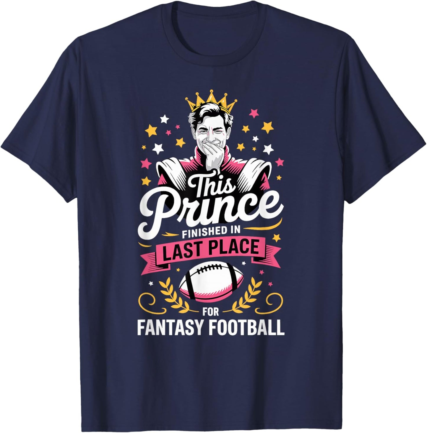 This Prince Finished in Last Place Fantasy Football Loser T-Shirt - T-Shirt | Navy