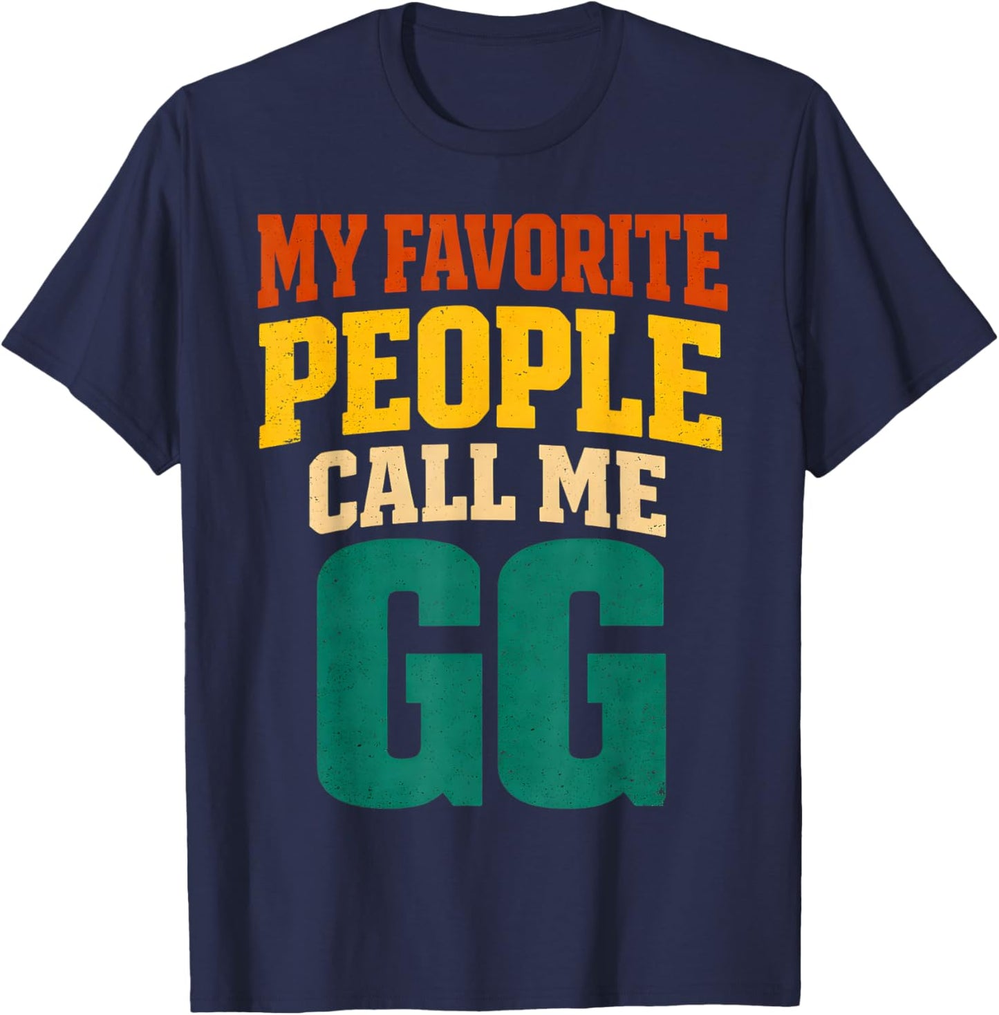 Men My Favorite People Call Me Gg Vintage T-Shirt - T-Shirt | Navy