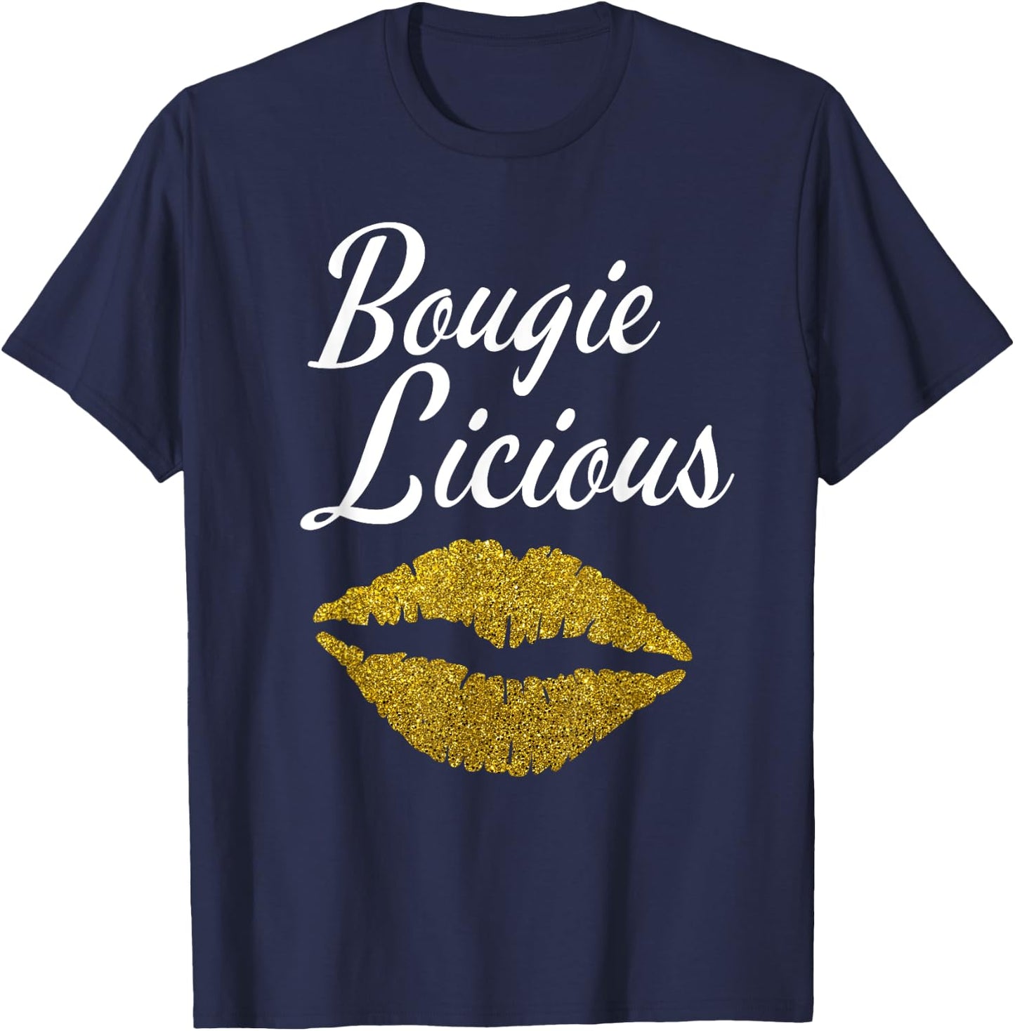 Funny Bougie Licious Afro black Queen gold lips new T-Shirt - T-Shirt | Navy