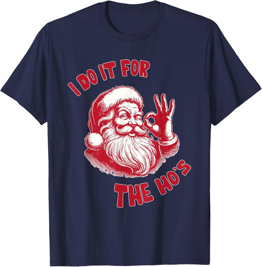 Funny Christmas Santa Claus I Do It For The Hos Cute Xmas T-Shirt - T-Shirt | Navy