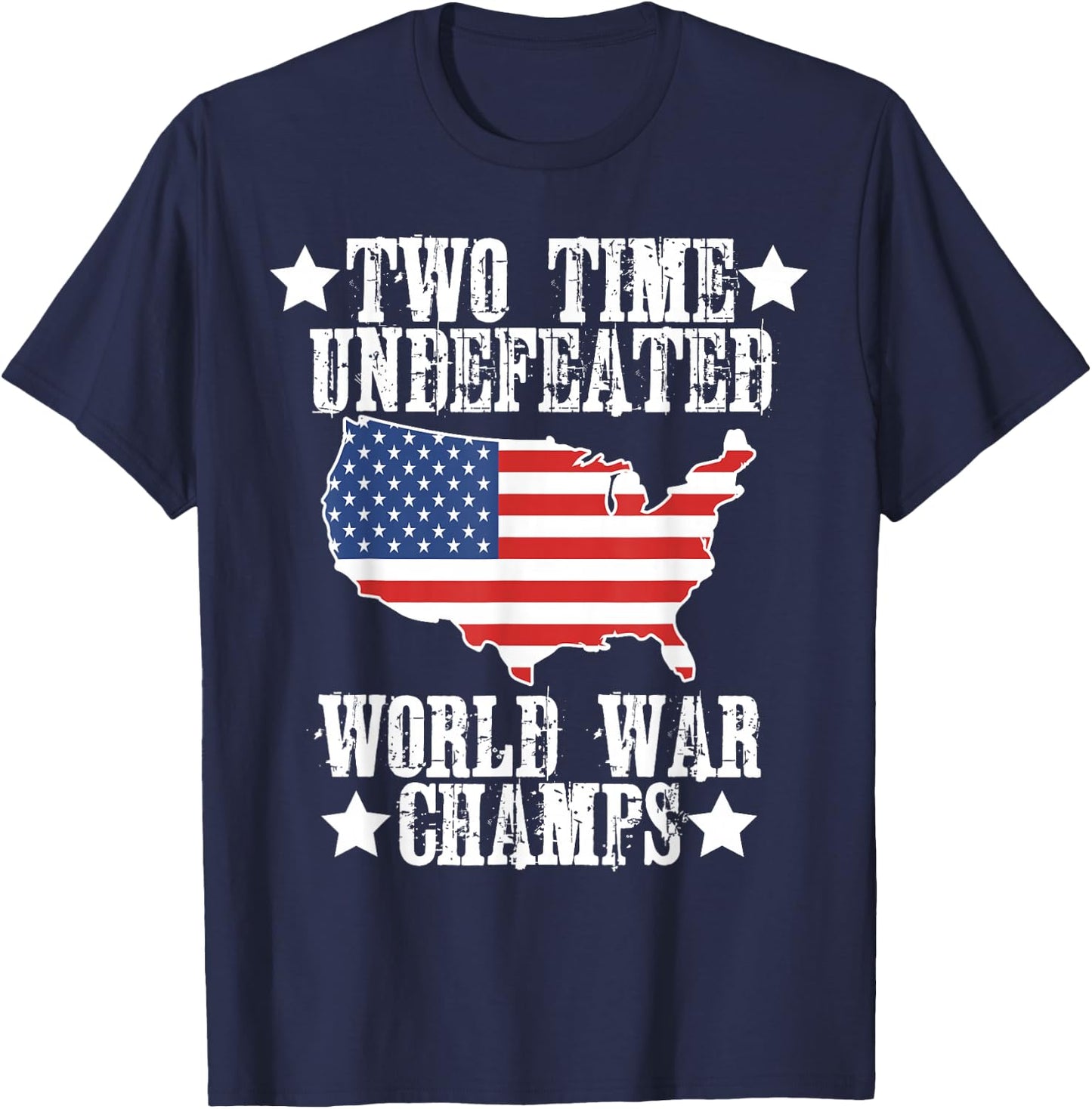 Undefeated Two 2 Time World War Champs Champions USA T-Shirt - T-Shirt | Navy