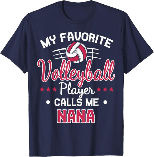 My Favorite Volleyball Player Calls Me Nana T-Shirt - T-Shirt | Navy
