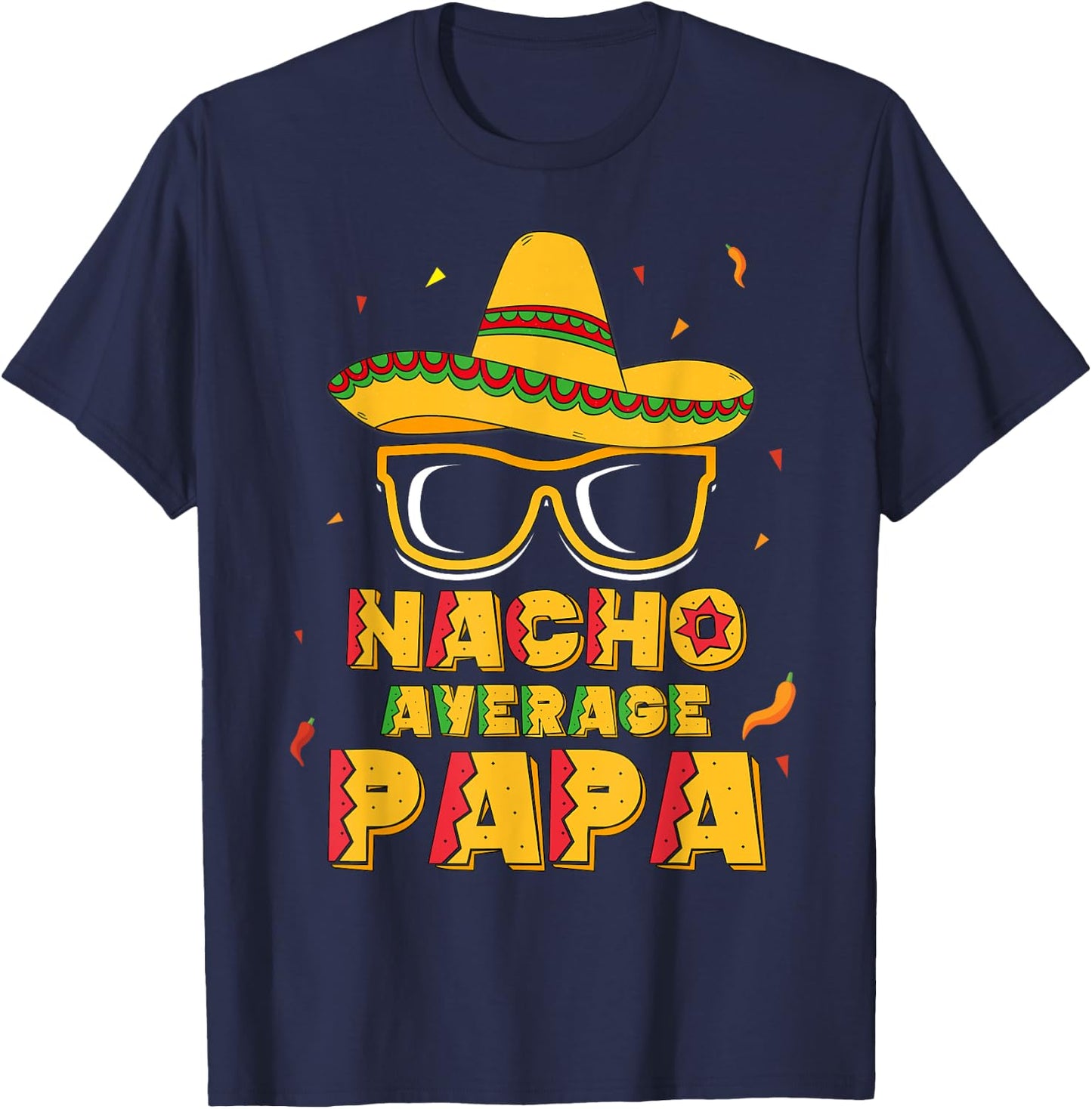 Nacho Average Papa Shirt Cinco De Mayo New Grandpa To Be T-Shirt - T-Shirt | Navy