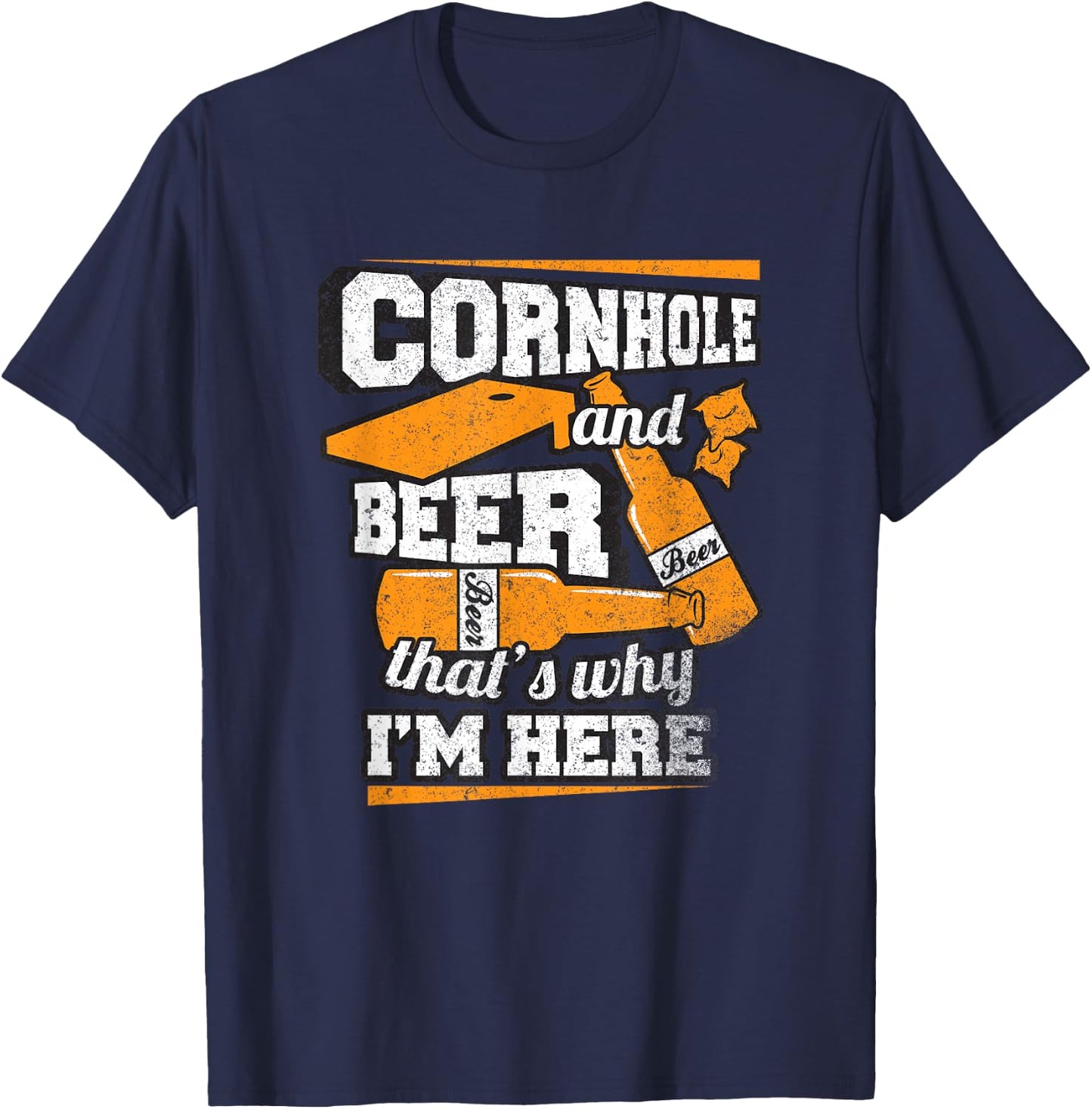 Cornhole and Beer That's Why I'm Here Funny Cornhole T-Shirt - T-Shirt | Navy