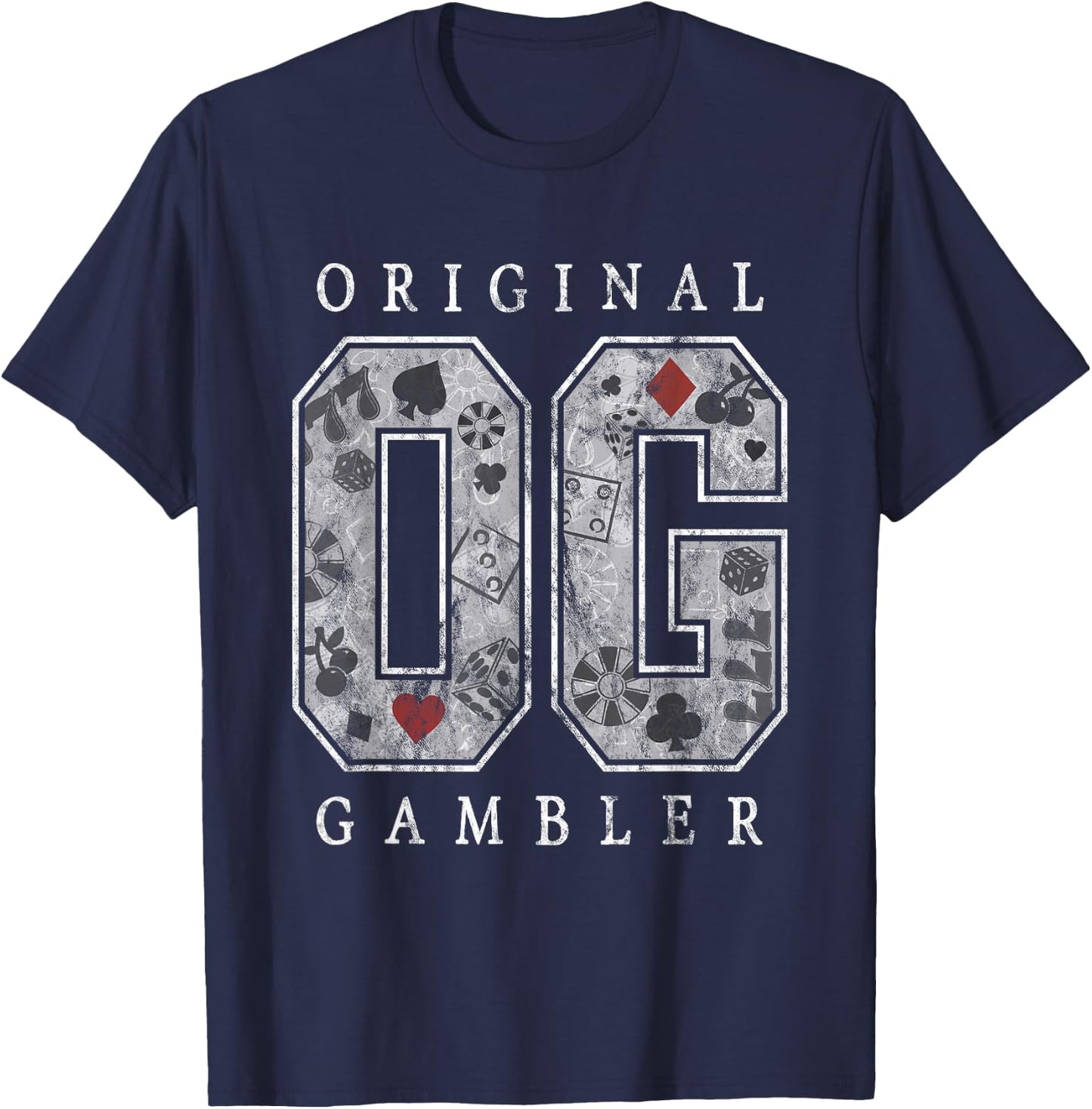 OG Original Gambler Poker Slots Craps Casino Gambling T-Shirt - T-Shirt | Navy