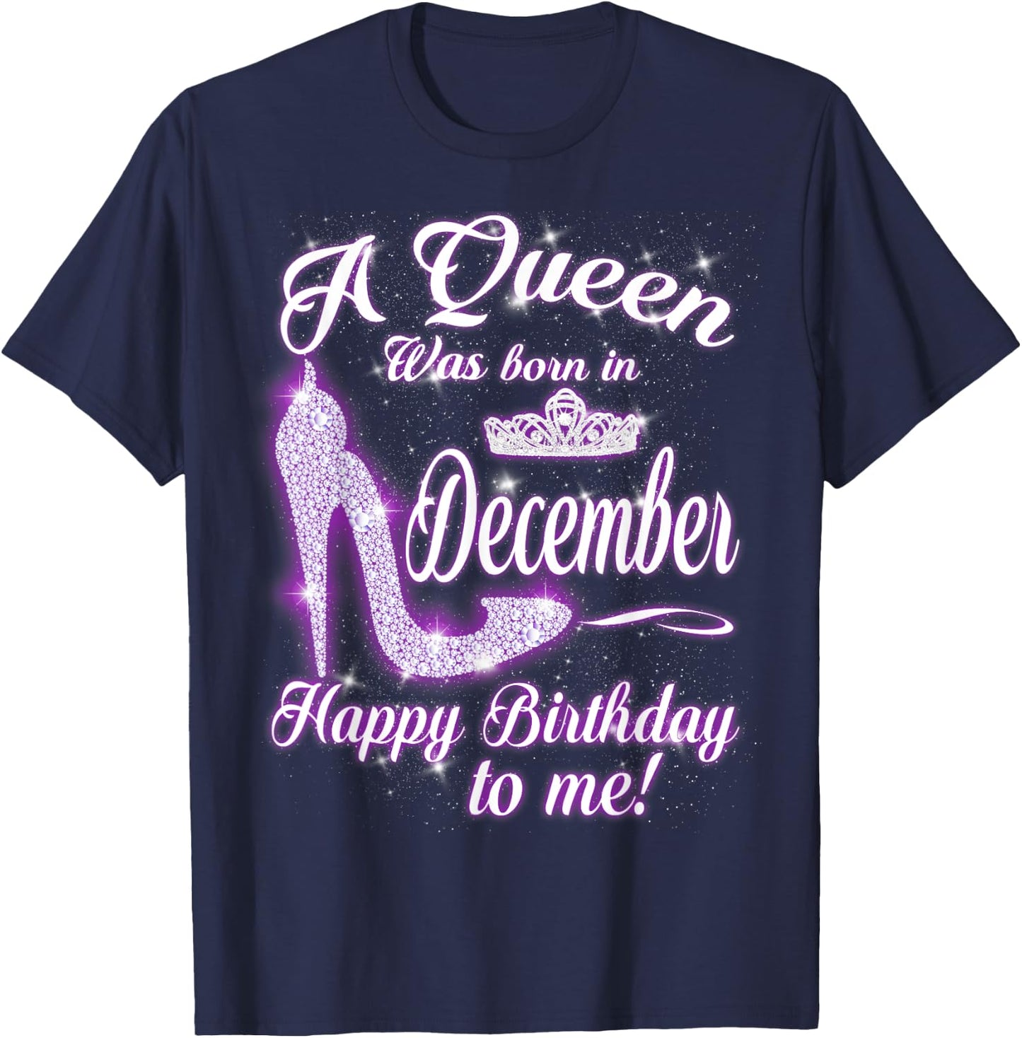 A queen Was Born In December Happy Birthday To Me T-Shirt - T-Shirt | Navy