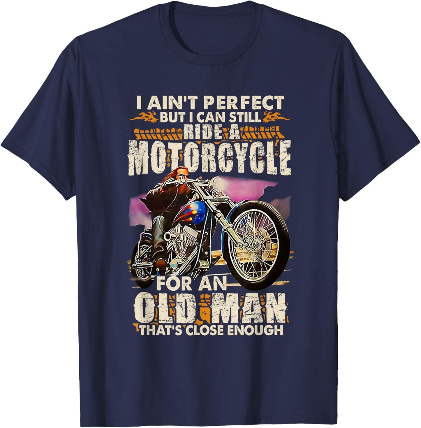 I Ain't Perfect But I Can Ride A Motorcycle T-Shirt - T-Shirt | Navy