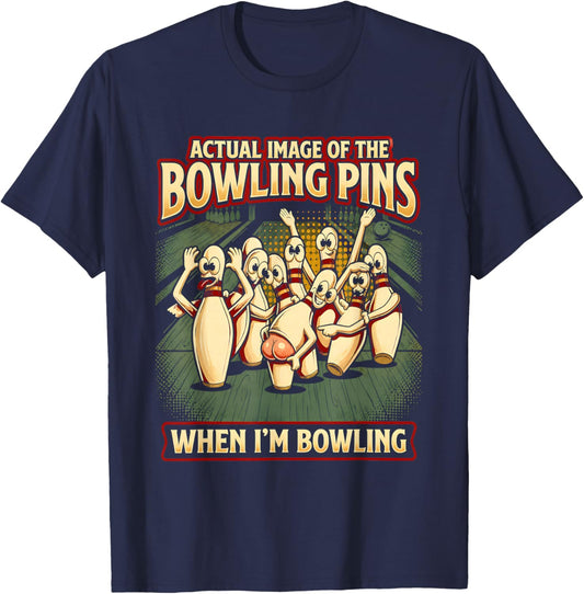 Actual Image of The Bowling Pins When I’m Bowling T-Shirt - T-Shirt | Navy