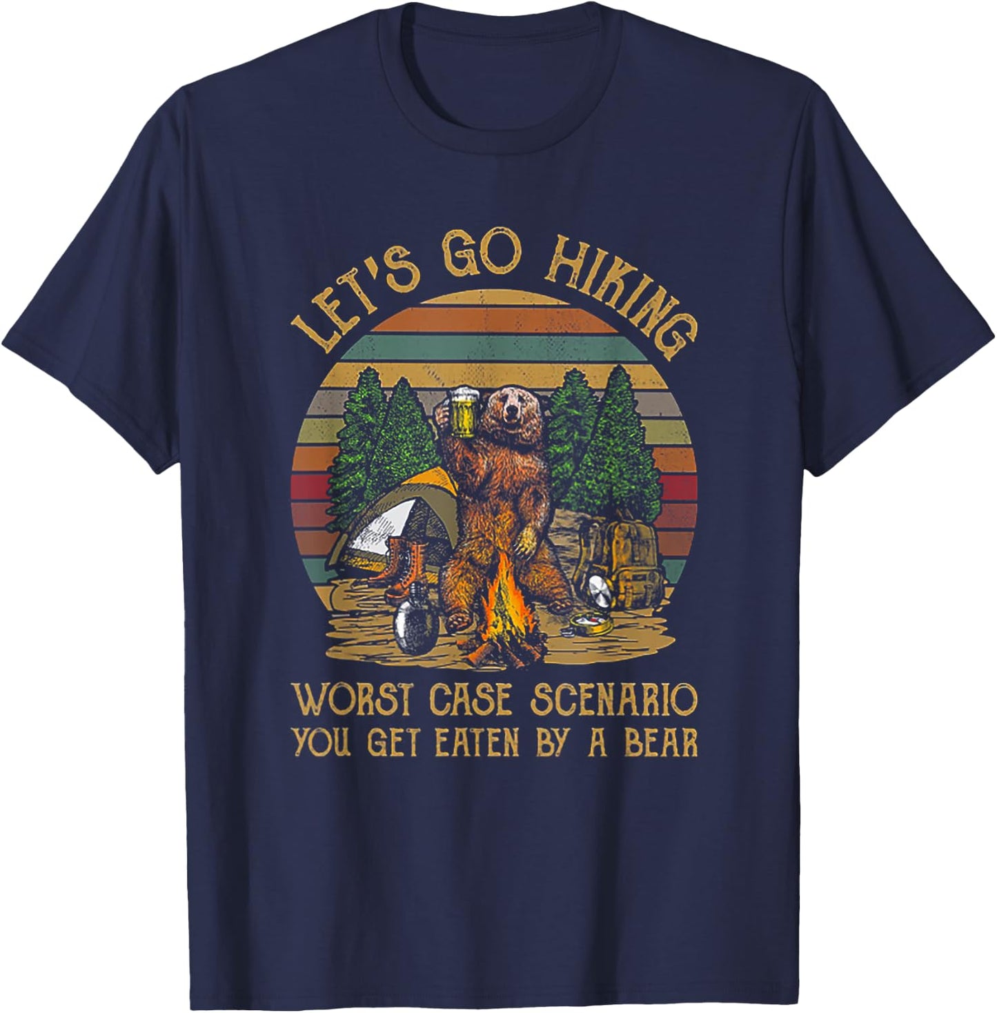 Let's Go Hiking Worst Case Scenario You Get Eaten By A Bear T-Shirt - T-Shirt | Navy