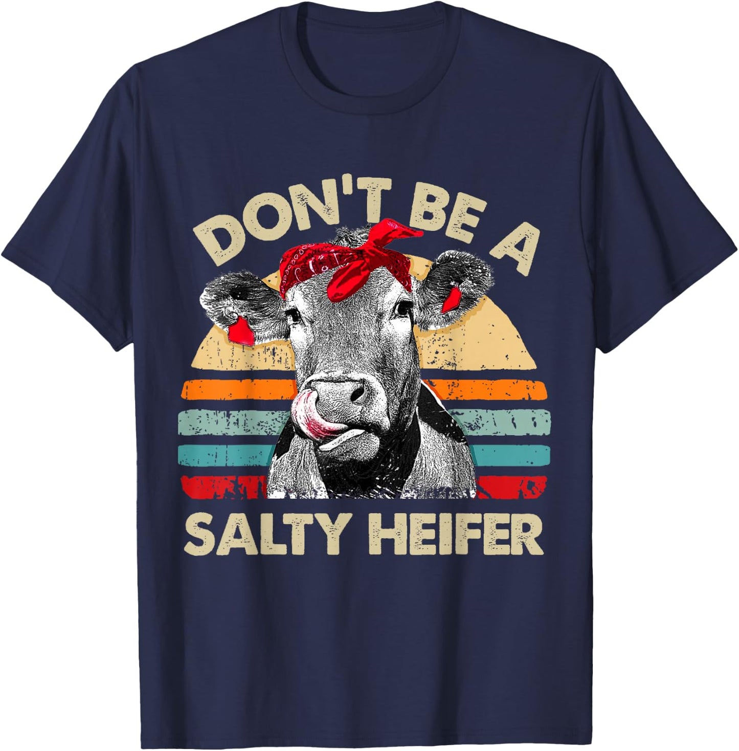 Don't Be A Salty Heifer t shirt cows lover gift vintage farm T-Shirt - T-Shirt | Navy
