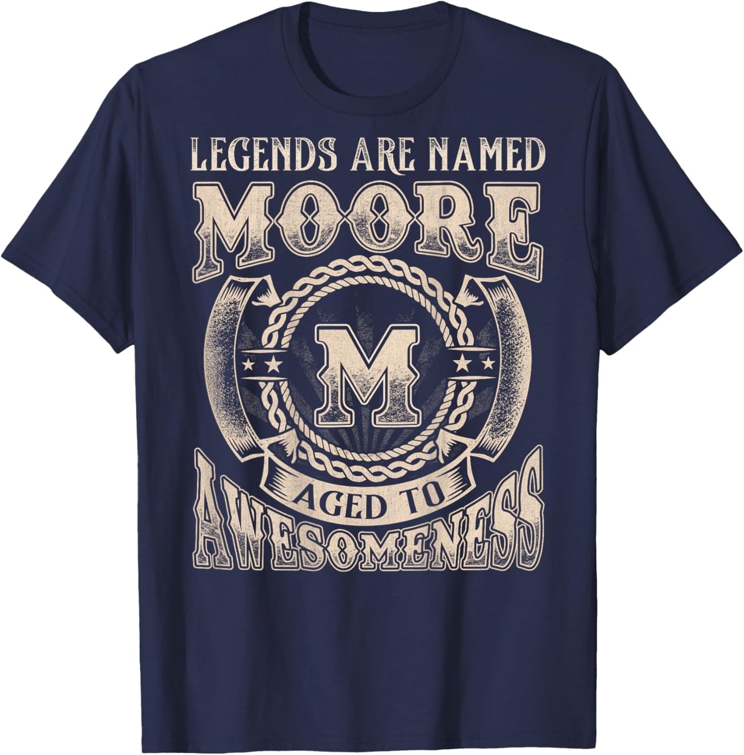 Moore Name Shirt Legends are Named Moore T-Shirt - T-Shirt | Navy