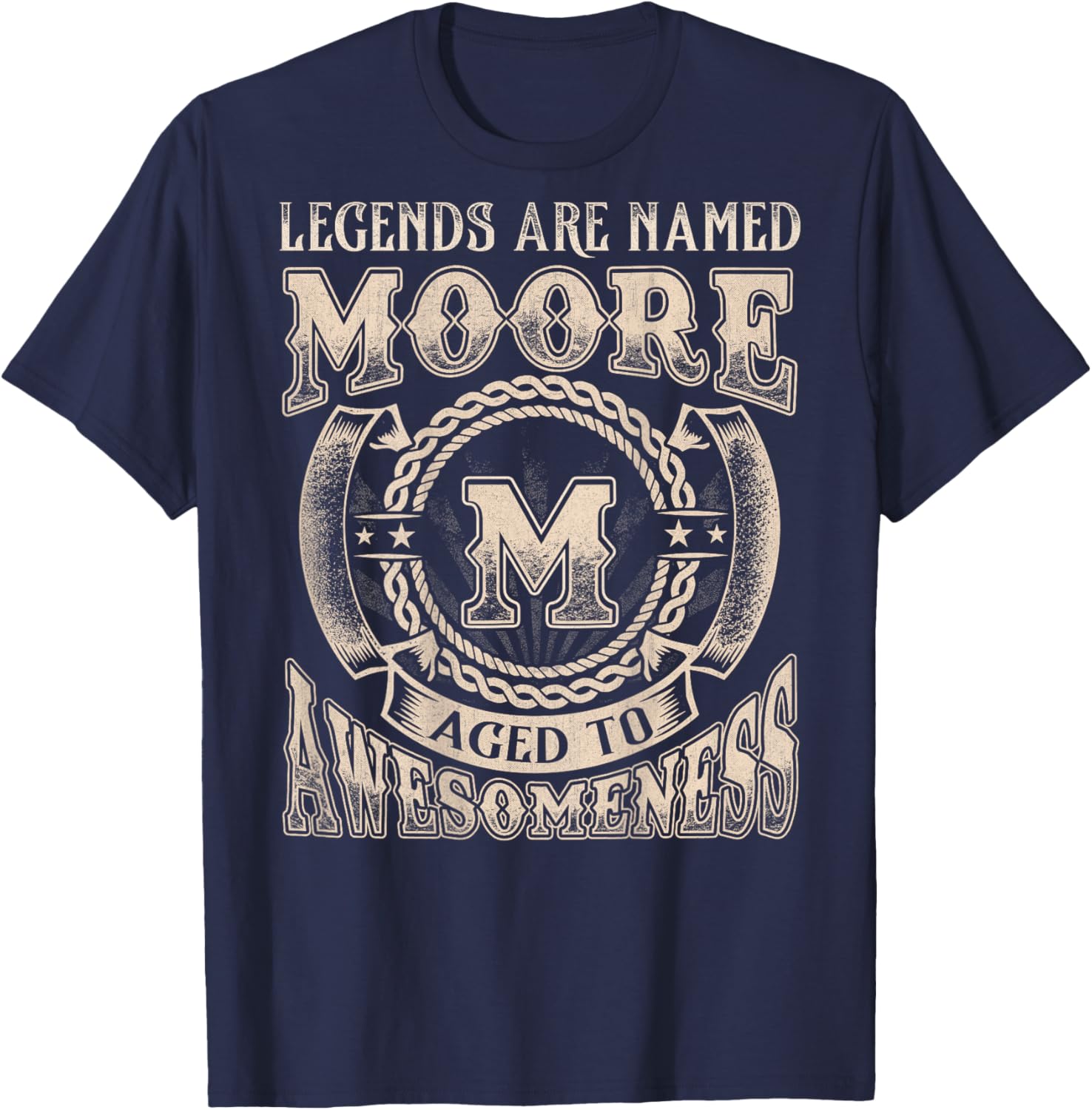 Moore Name Shirt Legends are Named Moore T-Shirt - T-Shirt | Navy