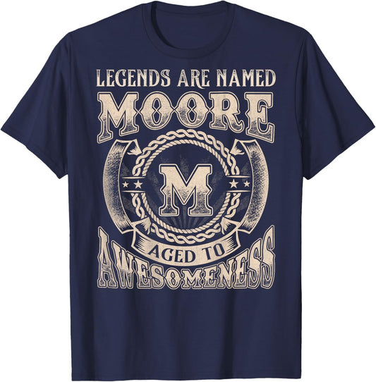 Moore Name Shirt Legends are Named Moore T-Shirt - T-Shirt | Navy