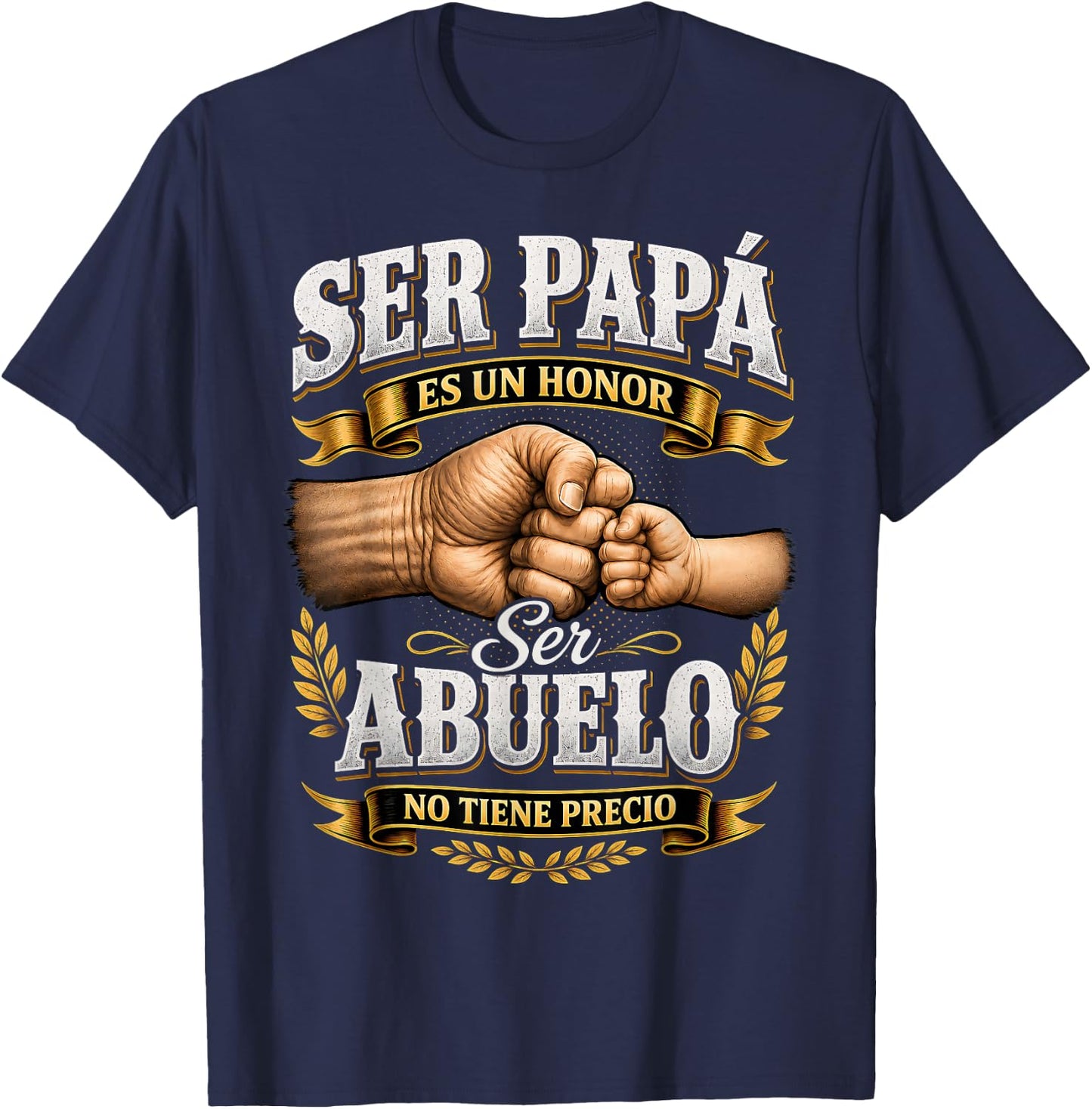 Ser Papa ES Un Honor Ser Abuelo No Tiene Precio Abuelo T-Shirt - T-Shirt | Navy