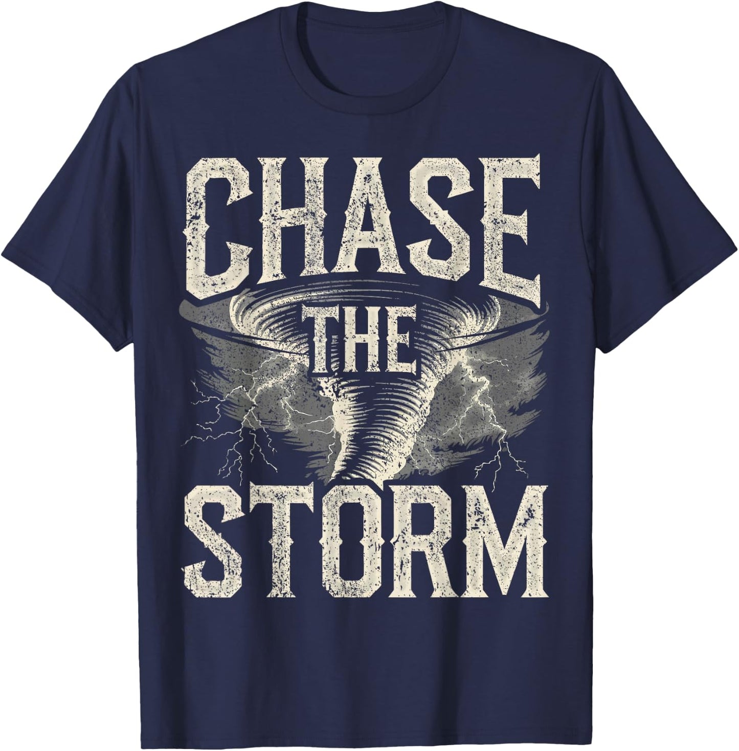 Chase The Storm Tornado Storm Chasing Storm Chaser T-Shirt - T-Shirt | Navy
