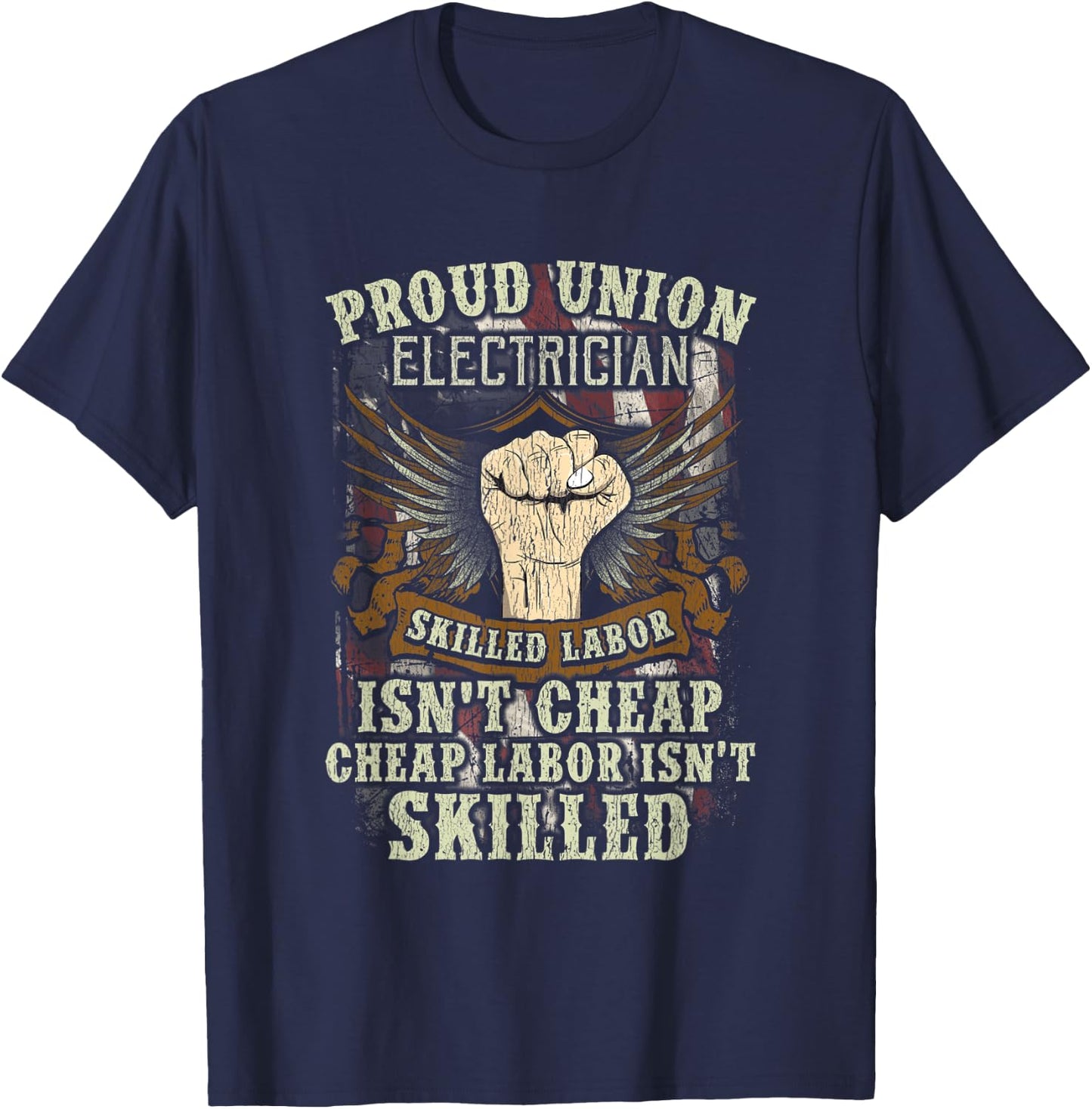 Union Electrician Shirt Proud Skilled Labor Isn't Cheap T-Shirt - T-Shirt | Navy