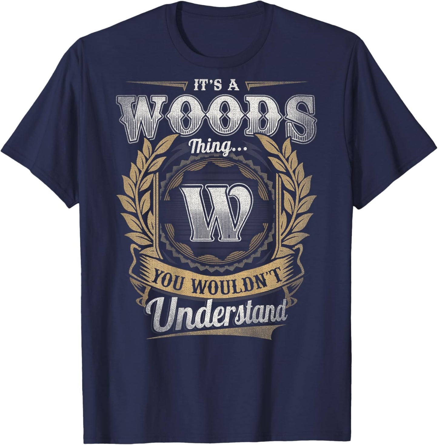Woods Last Name - It's A Woods Thing (On Back) T-Shirt - T-Shirt | Navy