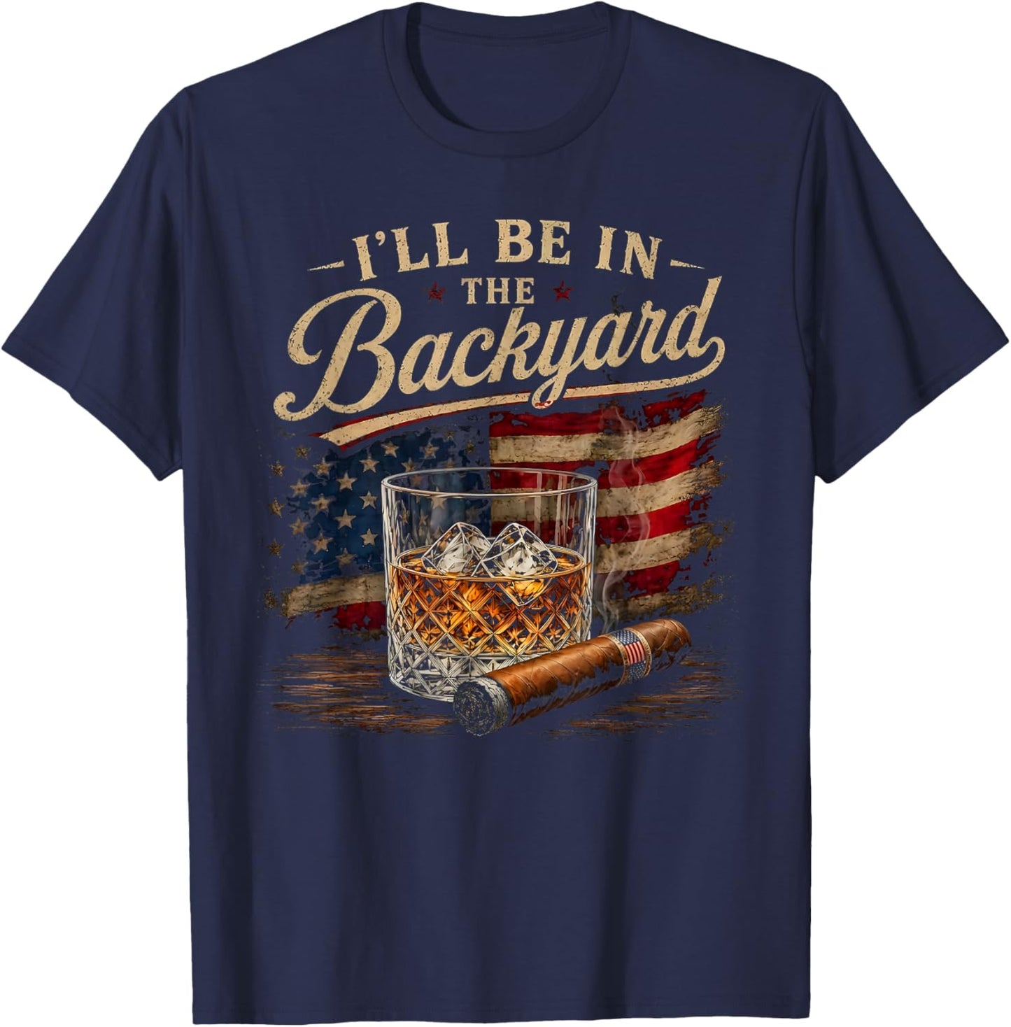 I'll Be in The Backyard Funny Men T-Shirt - T-Shirt | Navy