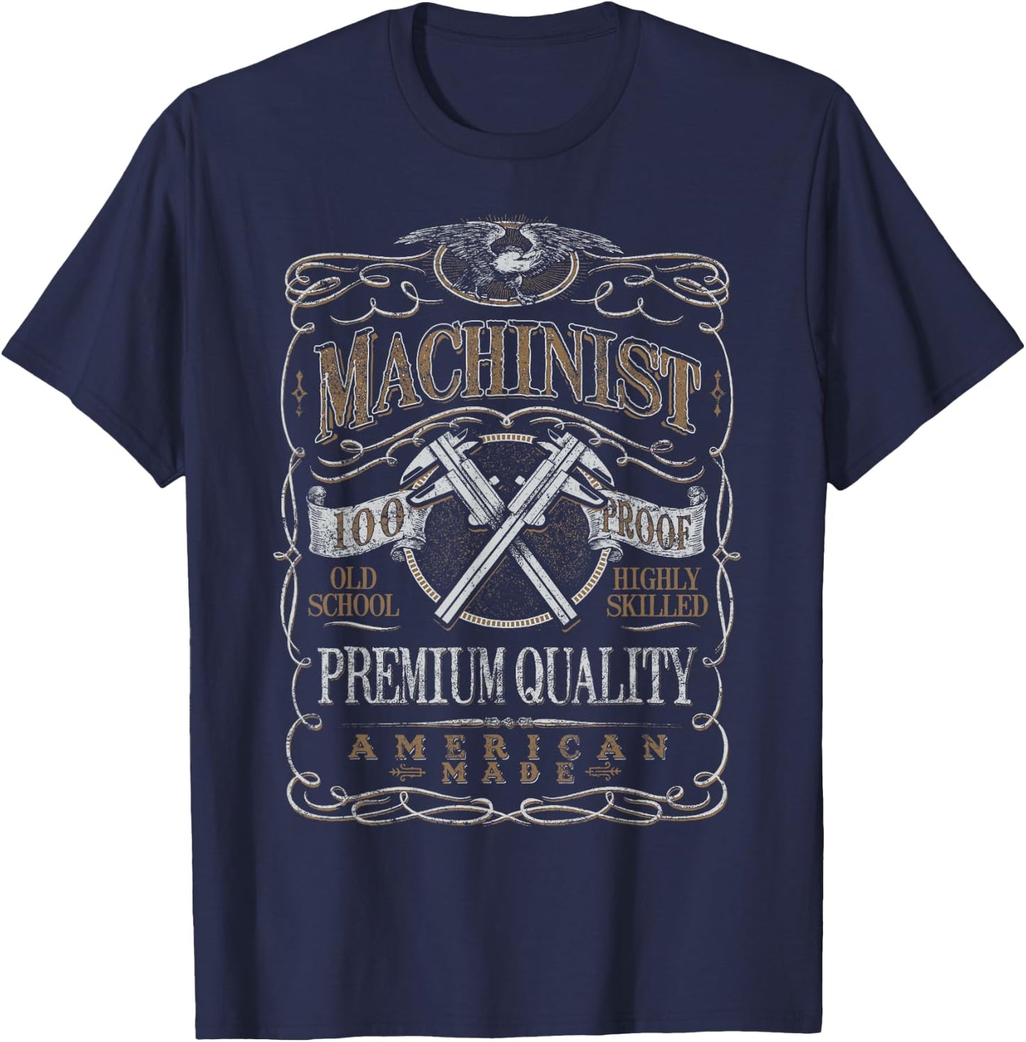 Machinist Patriotic American 100 Proof Gift T-Shirt - T-Shirt | Navy
