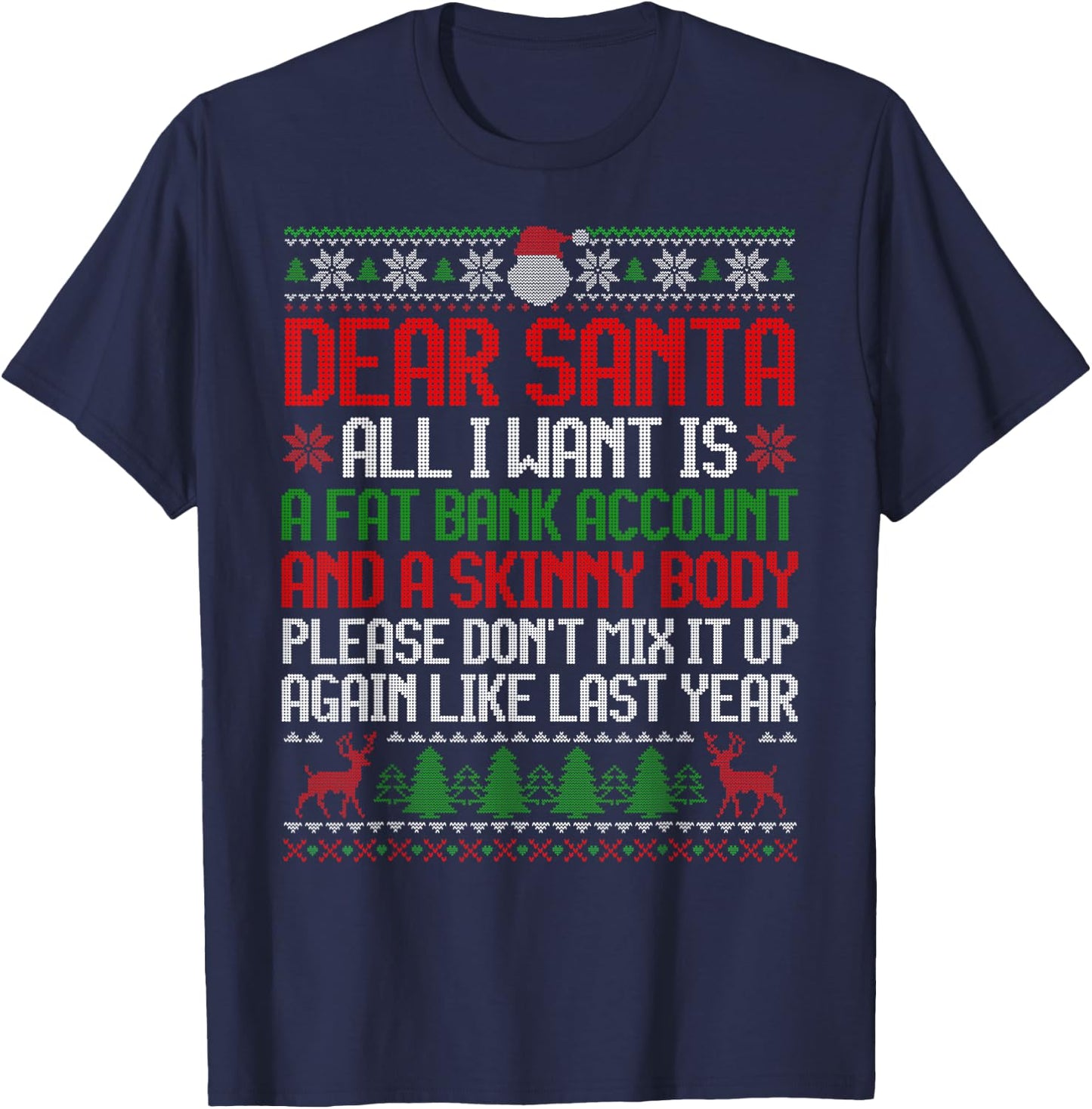 Dear Santa Ugly Christmas Sweater Funny Xmas Adult Men Women T-Shirt - T-Shirt | Navy