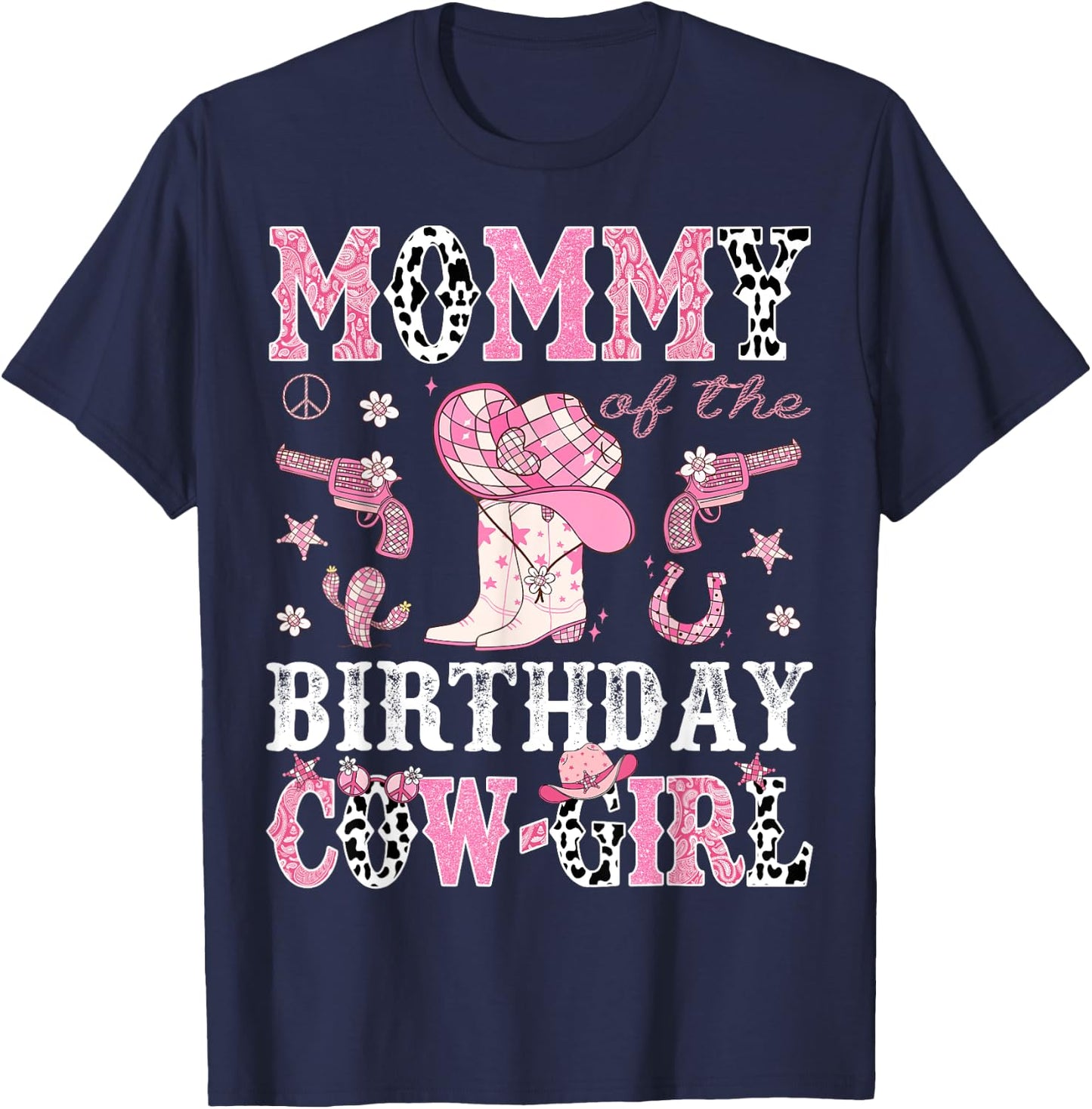 Mommy Of The Birthday CowGirl Pink Disco Rodeo Western T-Shirt - T-Shirt | Navy