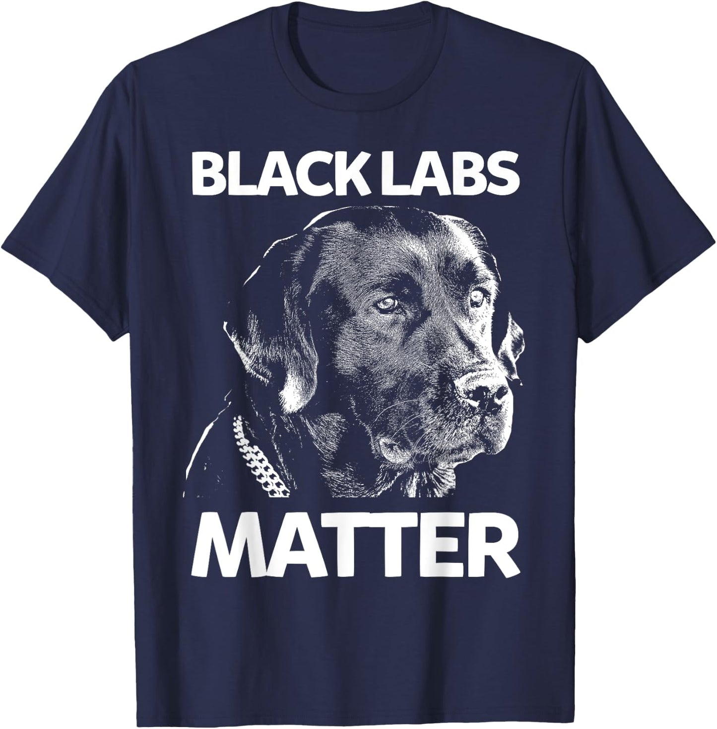 Funny Black Labs Matter Labrador Lab T-Shirt - T-Shirt | Navy