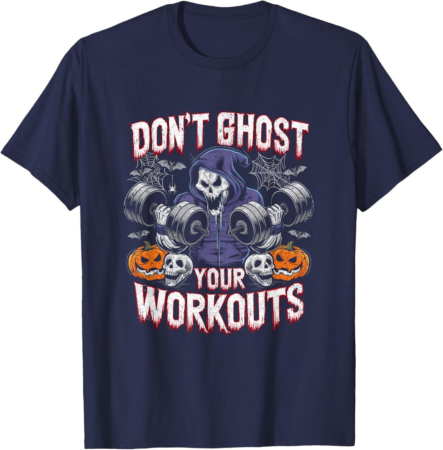 Halloween Gym Don't Ghost Your Workouts Halloween Workout T-Shirt - T-Shirt | Navy