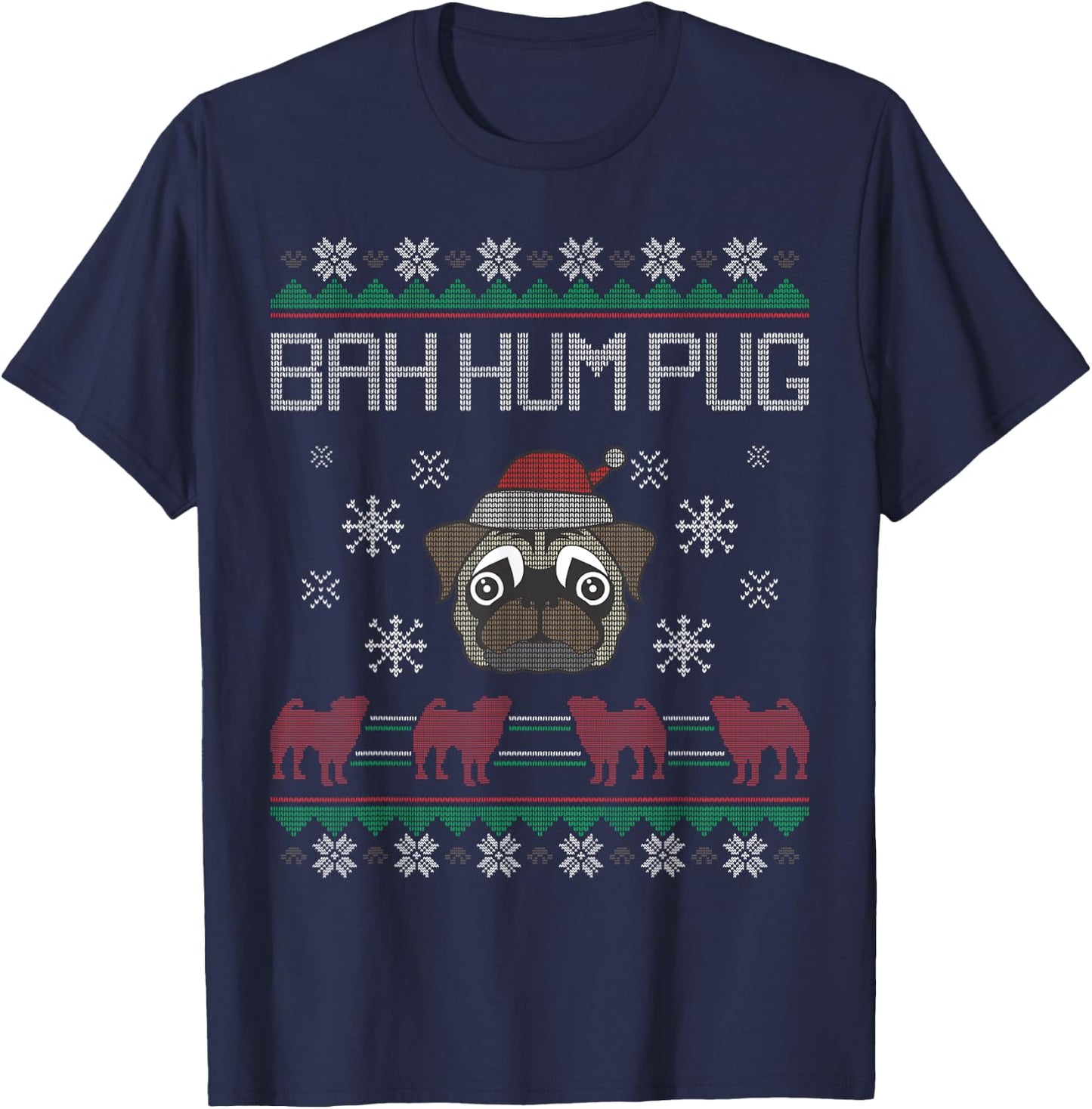 Ba Hum Pug Pugly Pug Santa Claus Dog Ugly Christmas Sweater T-Shirt - T-Shirt | Navy