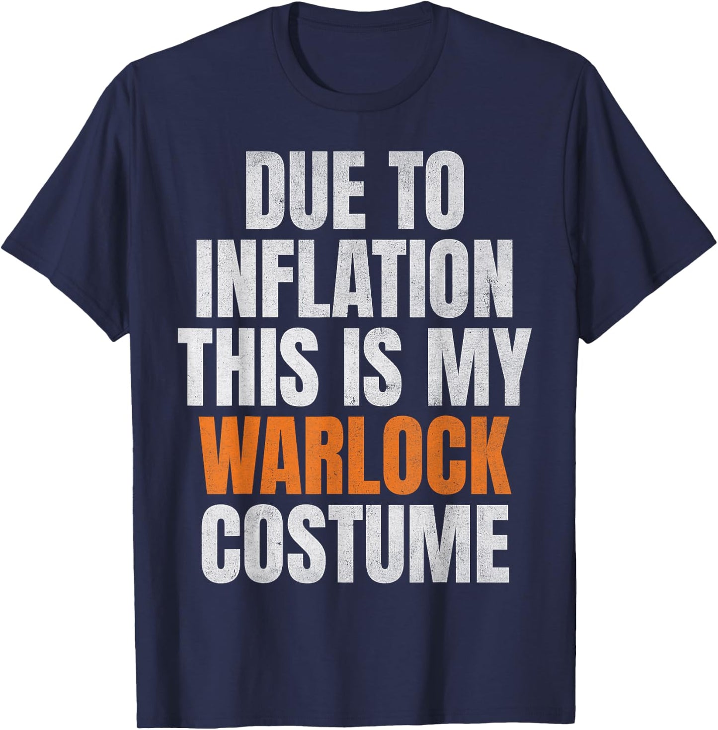 Due To Inflation This Is My Warlock Costume Halloween 2024 T-Shirt - T-Shirt | Navy