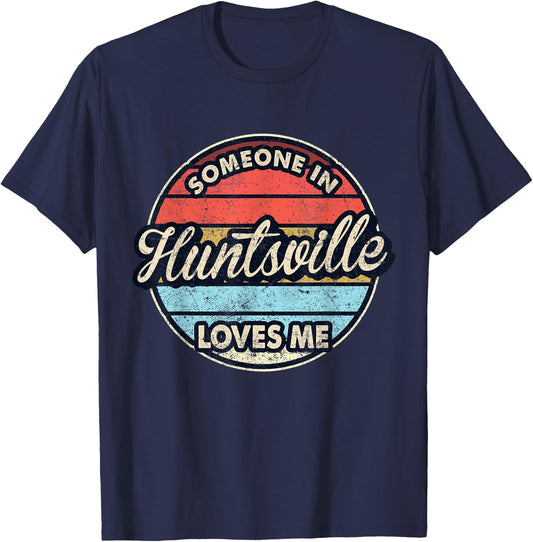Someone In Huntsville Loves Me City US USA T-Shirt - T-Shirt | Navy